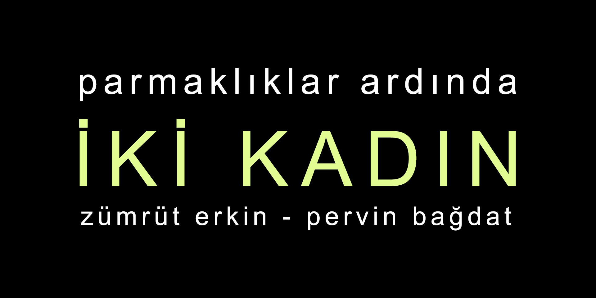 Parmaklıklar Ardında İki Kadın